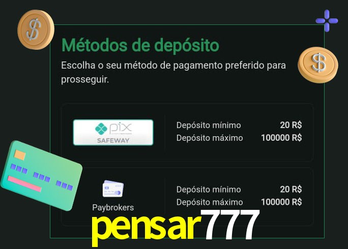 O cassino pensar777 oferece uma grande variedade de métodos de pagamento