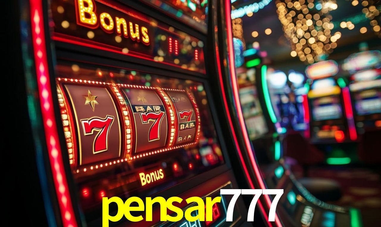 Bônus Generosos e Exclusivos no pensar777 para Você!